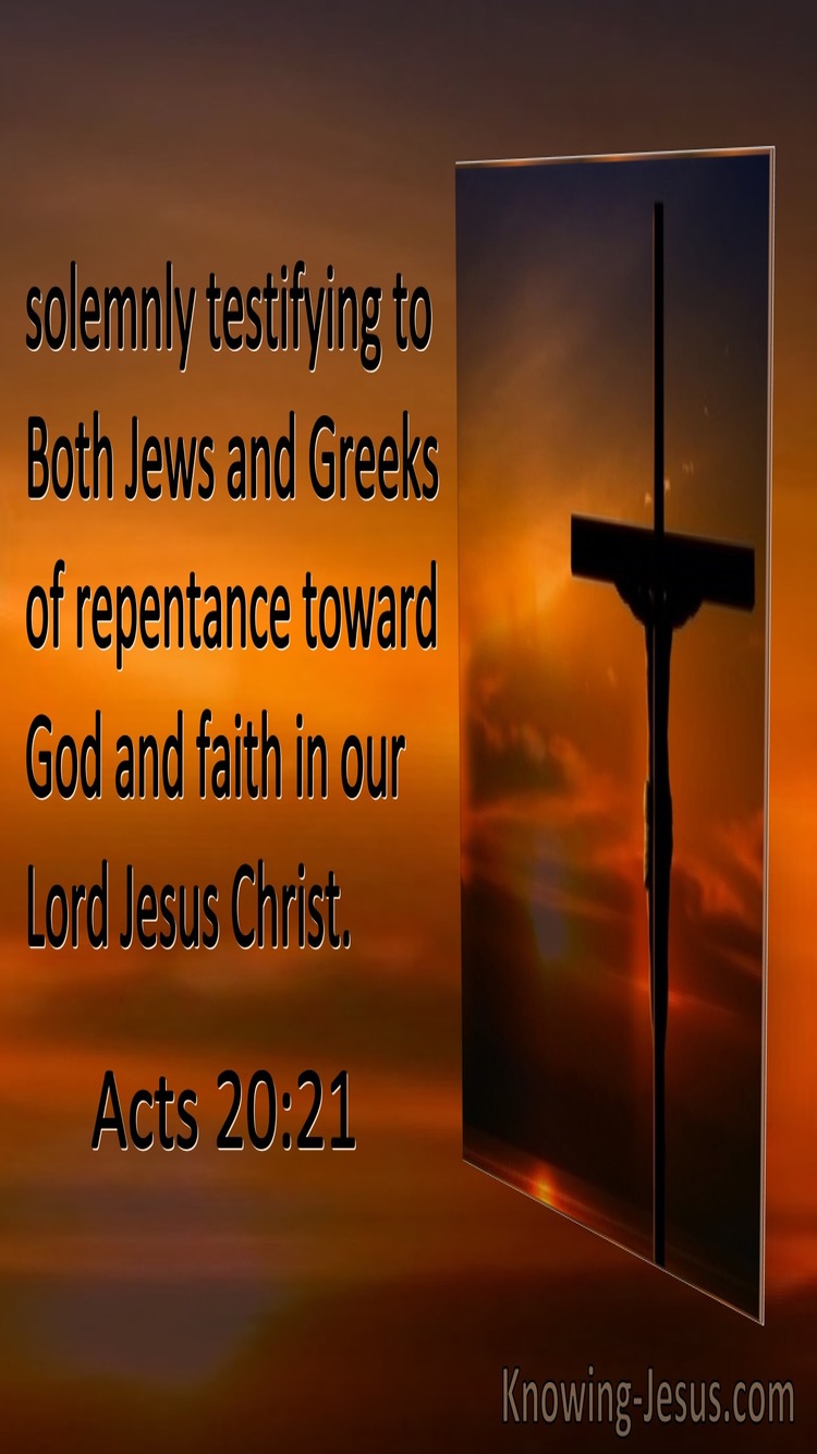Acts 20:21 Testifying To Jews And Greeks Of Jesus (brown)